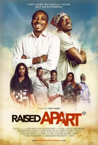 Raised Apart (2023) – Nollywood Movie