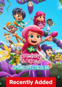 Strawberry Shortcakes Spring Spectacular (2024)